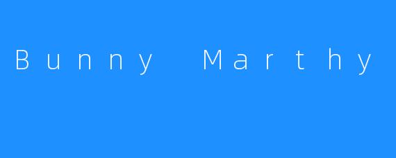 Bunny Marthy